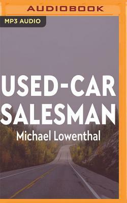 Used-Car Salesman by Michael Lowenthal