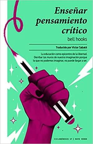 Enseñar pensamiento crítico by bell hooks, Víctor Sabaté