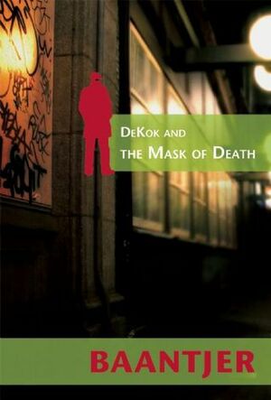 DeKok and the Mask of Death by A.C. Baantjer