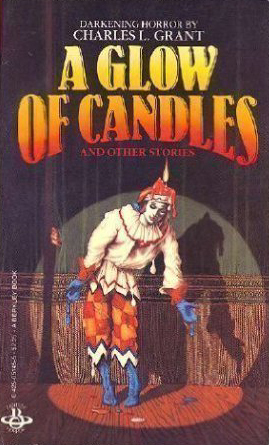 A Glow of Candles and Other Stories by Charles L. Grant