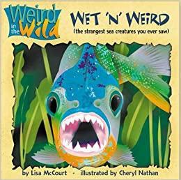 Wet 'n' Weird by Lisa McCourt