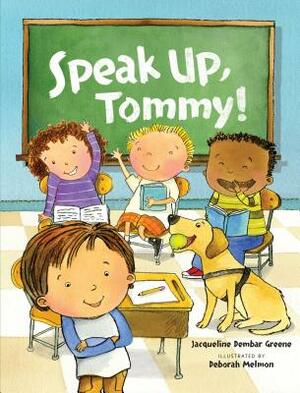 Speak Up, Tommy! by Jacqueline Dembar Greene