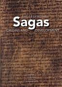 The Legendary Sagas: Origins and Development by Agneta Ney, Ármann Jakobsson, Annette Lassen