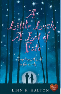 A Little Luck, A Lot of Fate by Linn B. Halton