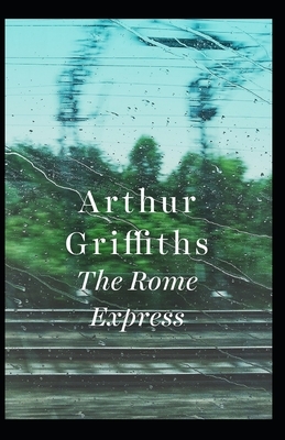The Rome Express Illustrated by Arthur Griffiths