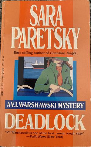 Deadlock: A V. I. Warshawski Novel by Sara Paretsky