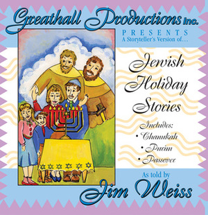 Jewish Holiday Stories by Jim Weiss