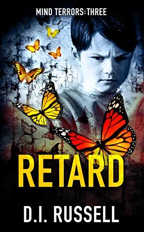 Retard: Mind Terrors 3 by D.I. Russell