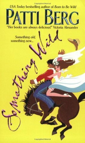 Something Wild by Patti Berg