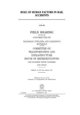 Role of human factors in rail accidents by Committee on Transportation and (house), United S. Congress, United States House of Representatives