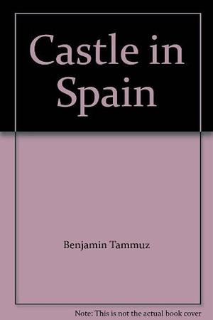 Castle in Spain by Benjamin Tammuz