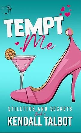 Tempt Me  by Kendall Talbot