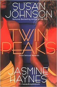 Twin Peaks by Jasmine Haynes, Susan Johnson