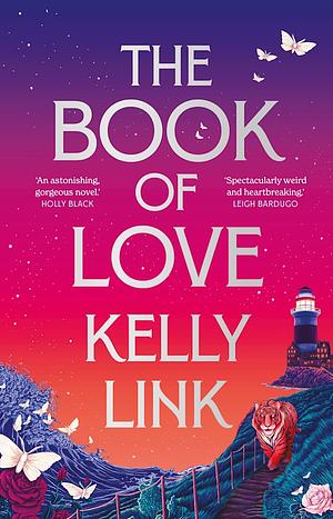 The Book of Love by Kelly Link