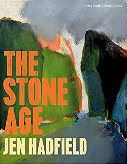 The Stone Age by Jen Hadfield