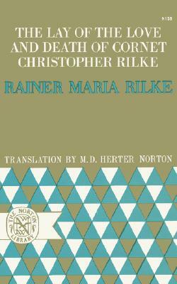 The Lay of the Love and Death of Cornet Christopher Rilke by Rainer Maria Rilke
