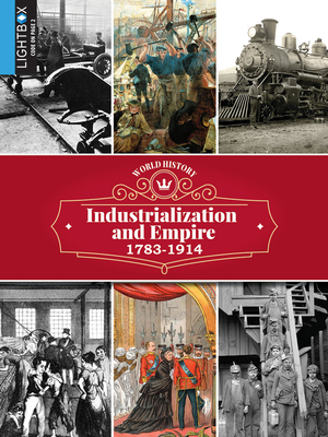 Industrialization and Empire 1783-1914 by Tim Cook