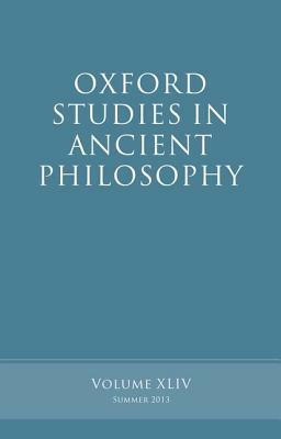 Oxford Studies in Ancient Philosophy: Volume 44 by 