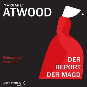 Der Report der Magd by Margaret Atwood