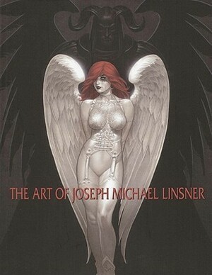 The Art of Joseph Michael Linsner by Joseph Michael Linsner