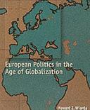 European Politics in the Age of Globalization by Howard J. Wiarda