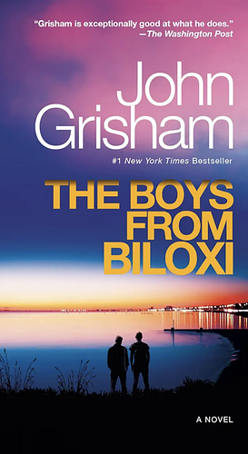 The Boys from Biloxi: A Legal Thriller by John Grisham