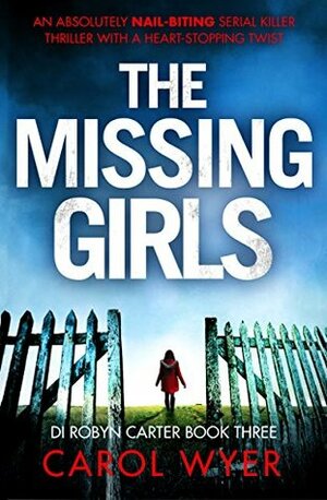 The Missing Girls by Carol Wyer