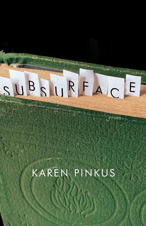 Subsurface by Karen Pinkus