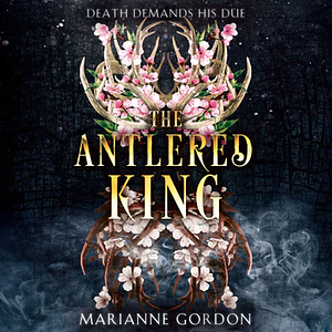 The Antlered King by Marianne Gordon