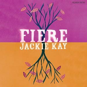 Fiere by Jackie Kay