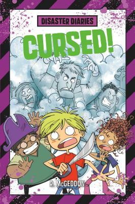 Disaster Diaries: Cursed! by R. McGeddon