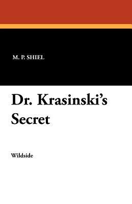 Dr. Krasinski's Secret by M.P. Shiel