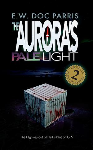 The Aurora's Pale Light by E.W. Doc Parris