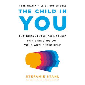 The Child In You by Stephanie Stahl