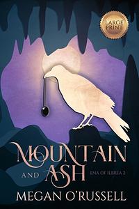 Mountain and Ash by Megan O'Russell