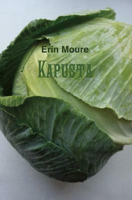 Kapusta by Erin Moure