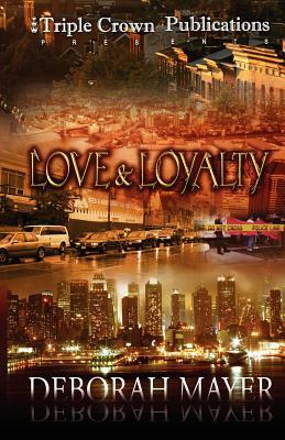 Love & Loyalty by Deborah Mayer