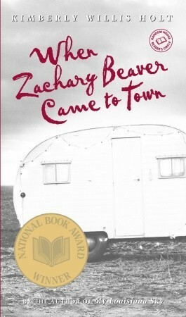 When Zachary Beaver Came to Town by Kimberly Willis Holt