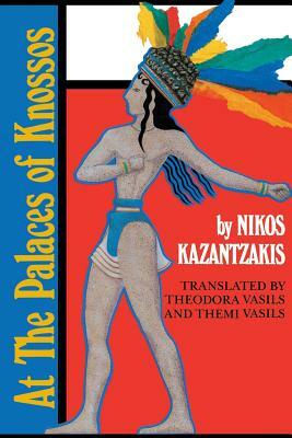 At Palaces Of Knossos by Nikos Kazantzakis