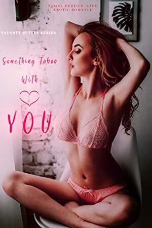 Something Taboo With You by Hayden Ash