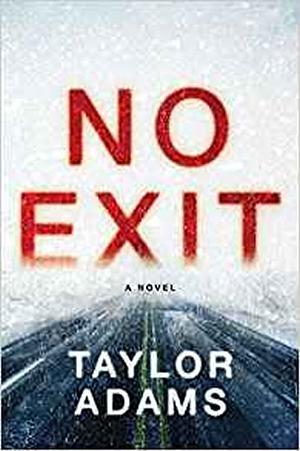 No Exit by Taylor Adams