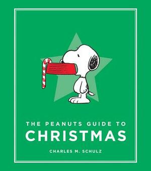 The Peanuts Guide to Christmas by Charles M. Schulz