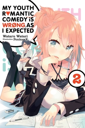 My Youth Romantic Comedy Is Wrong, As I Expected, Vol. 2 by Wataru Watari