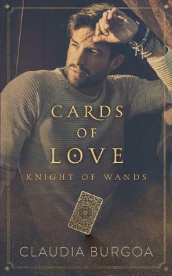 Cards of Love: Knight of Wands by Claudia Burgoa