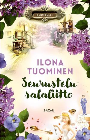 Seurustelusalaliitto by Ilona Tuominen