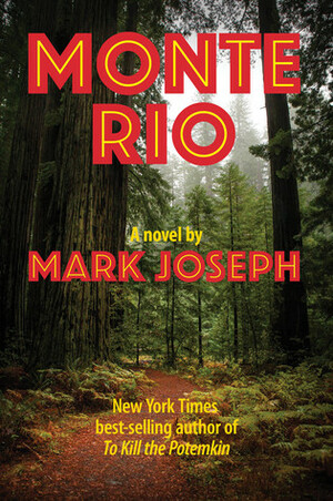 Monte Rio by Mark Joseph