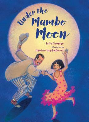 Under the Mambo Moon by Julia Durango