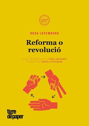 Reforma o revolució by Vidal Aragonés, Rosa Luxemburg