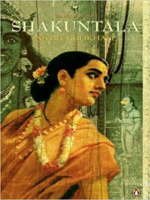 Shakuntala, the Play of Memory by Namita Gokhale