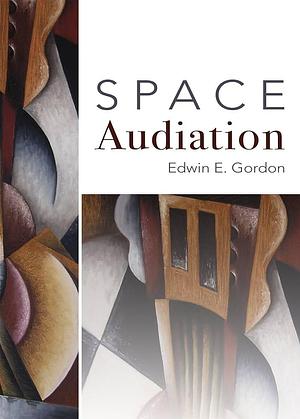 Space Audiation by Edwin Gordon